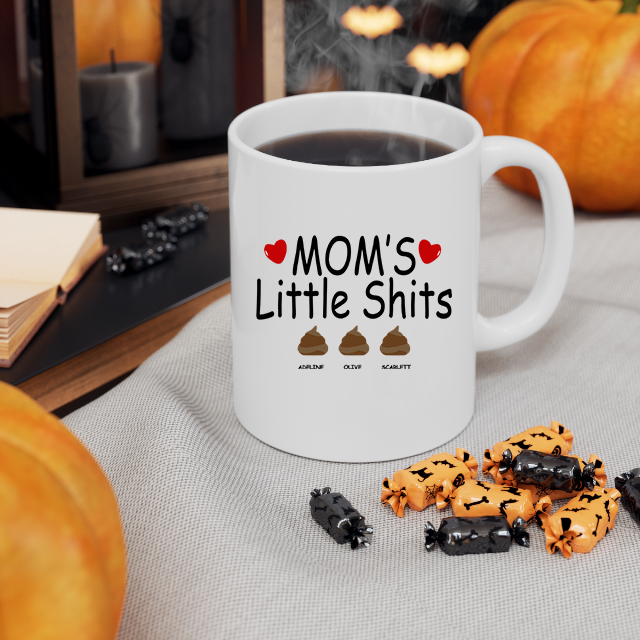 Mom's Little Sh*ts - Funny, Personalized 11oz Mug