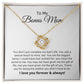 To My Bonus Mom - You Are The Biggest Bonus - Love Knot Necklace