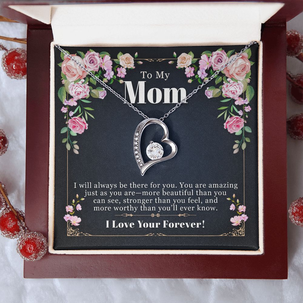 To My Mom - I Will Always Be There For You - Forever Love Necklace
