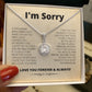 I'm Sorry - Thousand Apologies - Eternal Hope Necklace